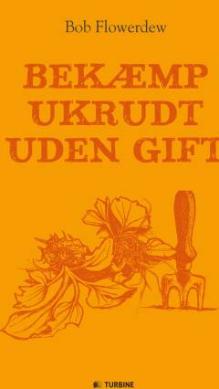 Bekæmp ukrudt uden gift