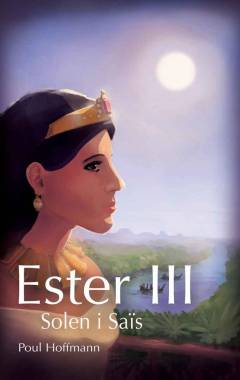 Ester. Bind 3 : Solen i Saı̈s