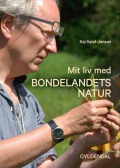 Mit liv med bondelandets natur : beretninger fra det tabte og genvundne land
