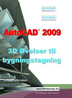 Autocad 2009 - 3D øvelser til bygningstegning