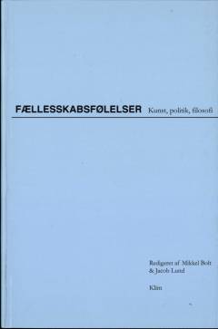 Fællesskabsfølelser : kunst, politik, filosofi