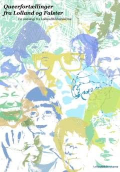 Queerfortællinger fra Lolland og Falster : en antologi fra LollandBibliotekerne