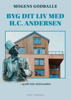 Byg dit liv med H.C. Andersen og bliv klar til fremtiden