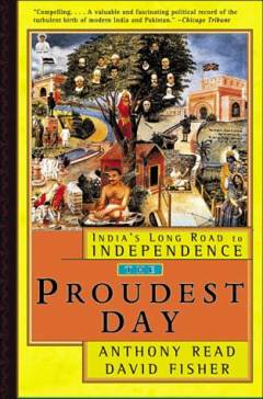 The proudest day : India's long road to independence