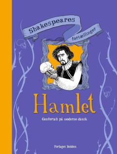 Hamlet : genfortalt på moderne dansk