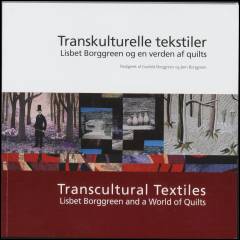 Transkulturelle tekstiler : Lisbet Borggreen og en verden af quilts