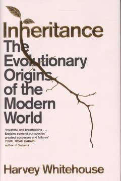 Inheritance : the evolutionary origins of the modern world
