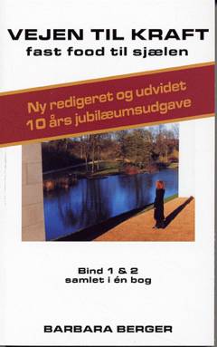 Vejen til kraft : fast food til sjælen : bind 1 & 2
