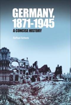 Germany, 1871-1945 : a concise history