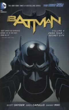 Batman. Volume 4 : Zero year - secret city