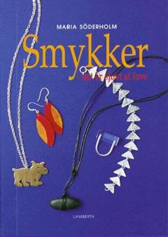 Smykker - det er sjovt at lave