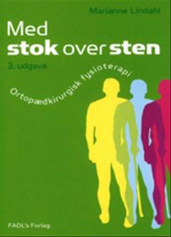 Med stok over sten : ortopædkirurgisk fysioterapi