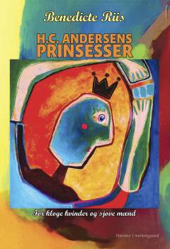 H.C. Andersens prinsesser : for kloge kvinder og sjove mænd