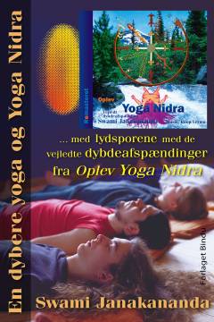 En dybere yoga og Yoga Nidra : med lydsporene med de vejledte dybdeafspændinger fra Oplev Yoga Nidra