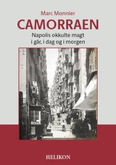 Camorraen : Napolis okkulte magt i går, i dag og i morgen