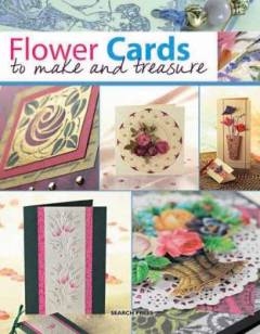 Flower cards to make and treasure