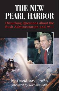 The new Pearl Harbor : disturbing questions about the Bush administration and 9/11