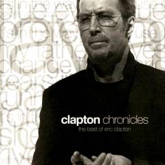 Clapton chronicles : the best of Eric Clapton