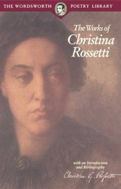 The works of Christina Rossetti
