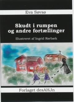 Skudt i rumpen og andre fortællinger