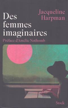 Des femmes imaginaires : nouvelles