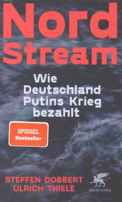 Nord Stream : wie Deutschland Putins Krieg bezahlt