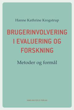 Brugerinvolvering i evaluering og forskning : metoder og formål