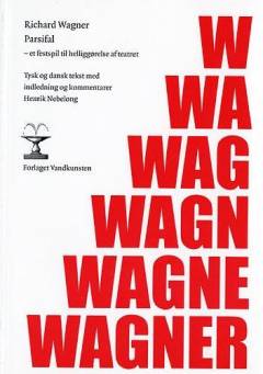 Parsifal : et festspil til helliggørelse af teatret