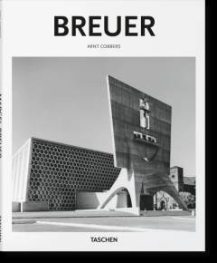 Marcel Breuer : 1902-1981 : form giver of the twentieth century