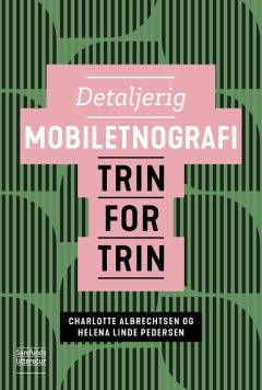 Detaljerig mobiletnografi - trin for trin
