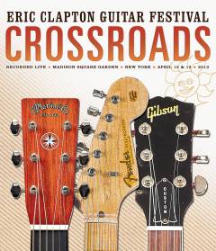 Crossroads - Eric Clapton Guitar Festival (2013)