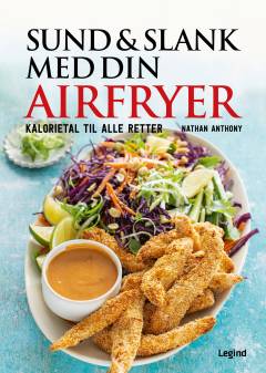 Sund & slank med din airfryer : kalorietal til alle retter