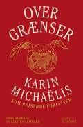 Over grænser : Karin Michaëlis som rejsende forfatter