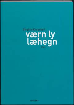 Værn, ly, læhegn : digte