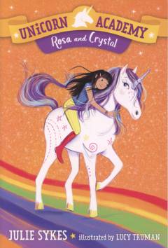 Unicorn Academy - Rosa and Crystal