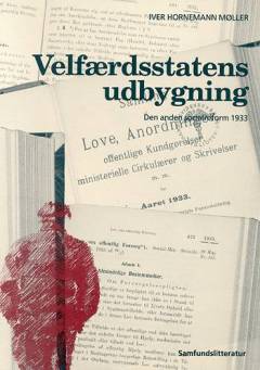 Velfærdsstatens udbygning : den anden socialreform 1933