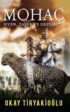 Mohaç : isyan, zafer ve destan