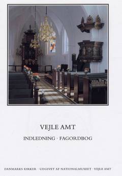 Danmarks kirker: Vejle Amt. 1 : Indledning, fagordbog