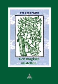 Den magiske mistelten : keltisk mystik, månetradition og sprogvisdom