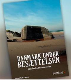 Danmark under besættelsen : et forløb fra historieportalen