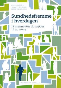 Sundhedsfremme i hverdagen : få mennesker du møder til at vokse