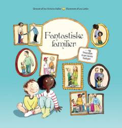 Fantastiske familier og hvordan man laver babyer