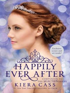 Happily ever after : companion to the Selection series