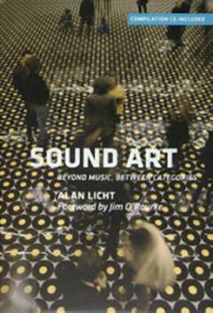 Sound art : beyond music, between categories