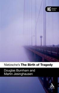 Nietzsche's The birth of tragedy : a reader's guide