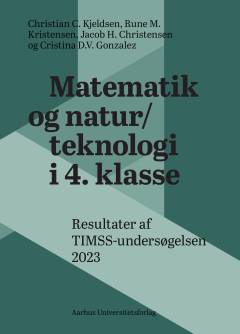 Matematik og natur/teknologi i 4. klasse : resultater af TIMSS-undersøgelsen 2023