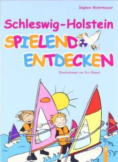 Schleswig-Holstein spielend entdecken