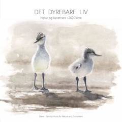 Det dyrebare liv : natur og kunstnere i 2020'erne