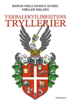 Verbalekvilibristens tryllerier. Bind 1