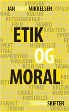 Etik og moral : et værdipolitisk essay